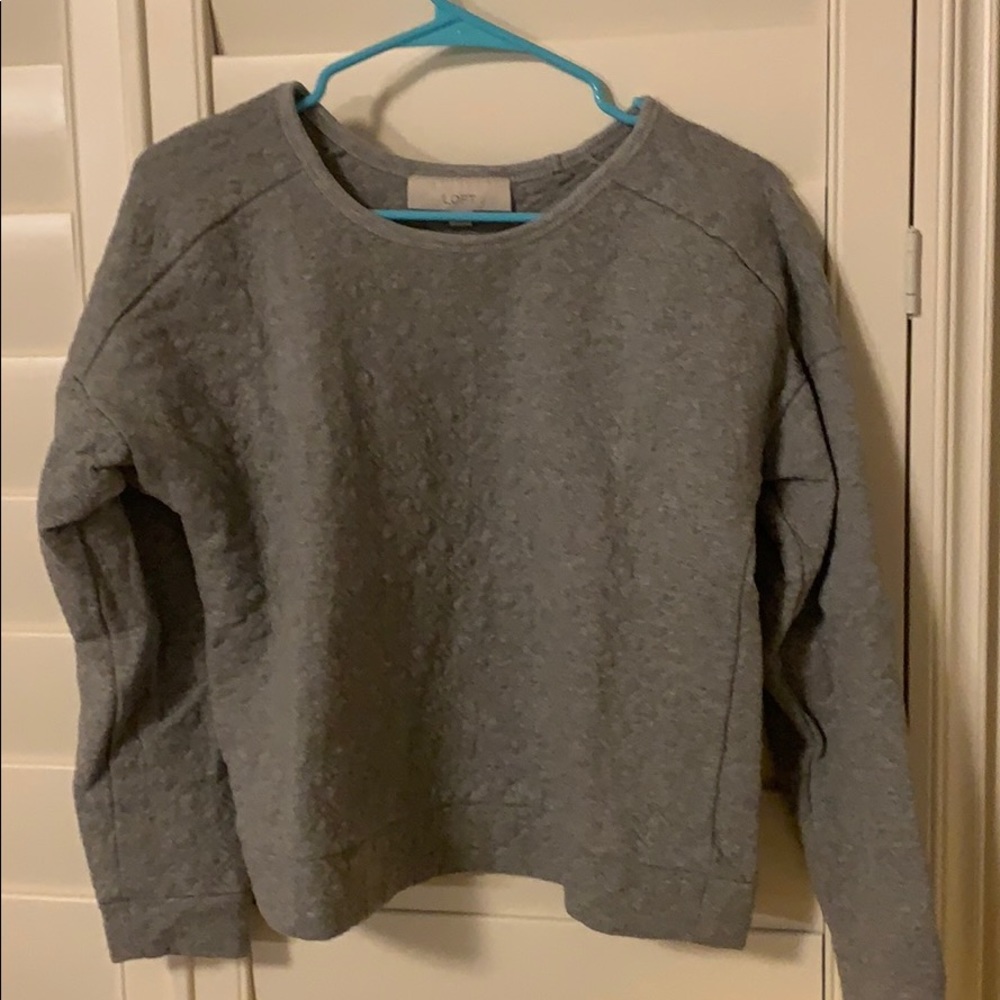 Grey loft sweatshirt